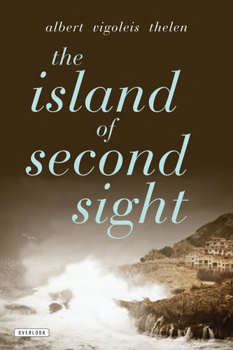 The Island of Second Sight by Albert Vigoleis Thelen