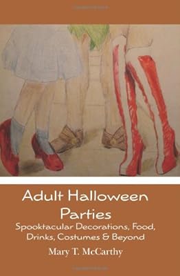 Adult Halloween Parties: Spooktacular Decorations, Food, Drinks, Costumes & Beyond