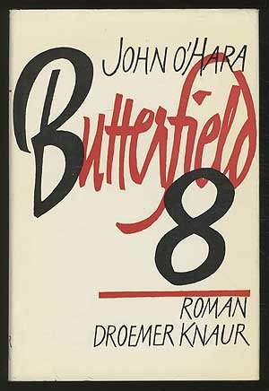 Butterfield 8 Roman / Roman Droemer Knaur by John O'Hara