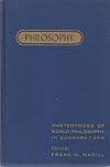 Masterpieces of World Philosophy, in Summary Form (Volume One - Sixth Century B.C. to 1800)