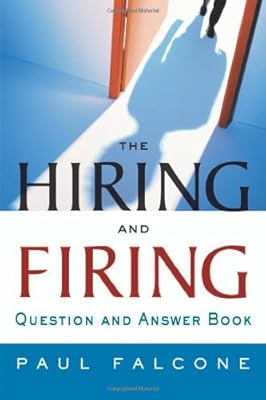 The Hiring and Firing: Question and Answer Book