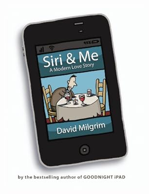 Siri &amp; Me: A Modern Love Story