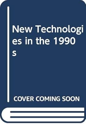 New Technologies in the 1990s: A Socio-Economic Strategy