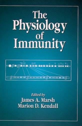 The Physiology of Immunity (CRC SERIES IN COMPARATIVE IMMUNOLOGY) by James A. Marsh
