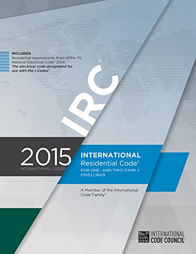 2015 International Residential Code for One- and Two-Family Dwellings by International Code Council