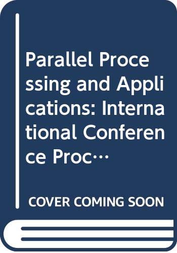 Parallel processing and applications: Proceedings of the International Conference on Parallel Processing and Applications, L'Aquila, Italy, 23-25 September 1987 by E. & A. D'Amico editors Chiricozzi