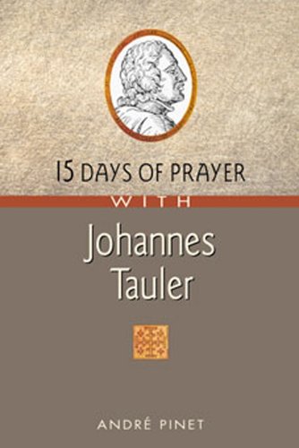 15 Days of Prayer With Johannes Tauler by Andre Pinet