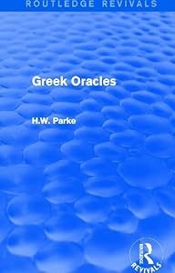 Greek Oracles (Routledge Revivals) by H. Parke