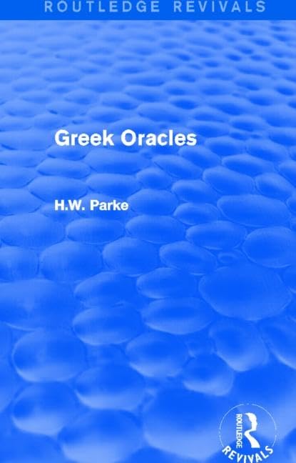 Greek Oracles (Routledge Revivals) by H. Parke