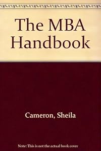 The MBA Handbook: An Essential Guide to Effective Study
