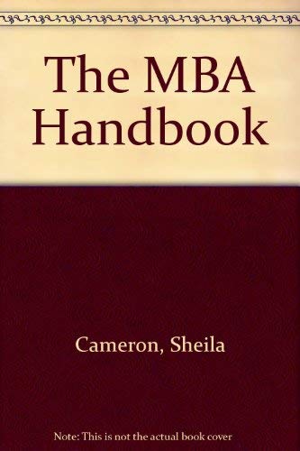The MBA Handbook: An Essential Guide to Effective Study by Sheila Cameron