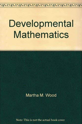 Developmental Mathematics by Martha M. Wood