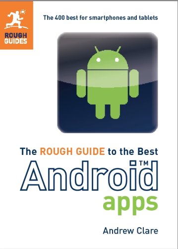 The Rough Guide to the Best Android Apps by Andrew Clare