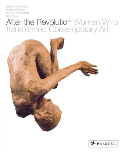 After the Revolution: Women Who Transformed Contemporary Art by Nancy Princenthal