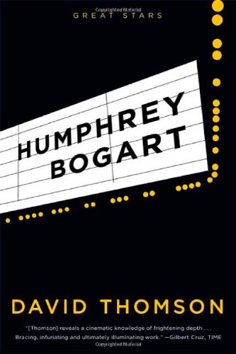 Humphrey Bogart by David Thomson