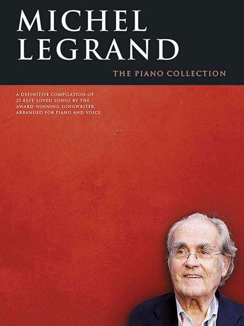 Michel Legrand - The Piano Collection by Michael Legrand