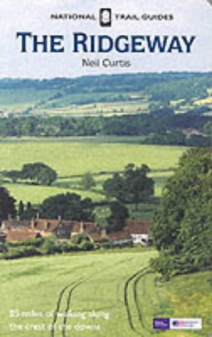 The Ridgeway (National Trail Guides) by Neil Curtis
