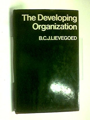 The developing organization (Organizations, people, society) by Bernard Lievegoed