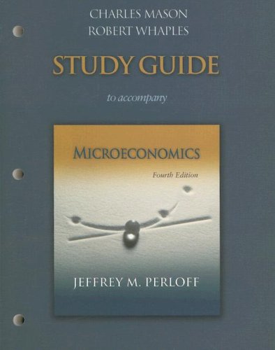 Study Guide to Accompany Microeconomics by Jeffrey M. Perloff