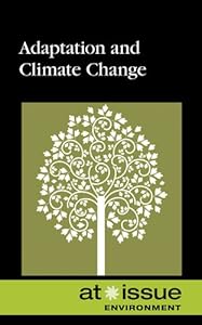Adaptation and Climate Change (At Issue) by Sarah Erdreich
