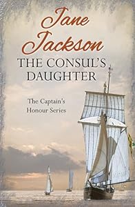The Consul's Daughter (Captain's Honour) by Jane Jackson