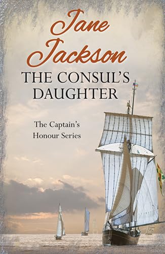 The Consul's Daughter (Captain's Honour) by Jane Jackson