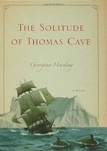 The Solitude of Thomas Cave: A Novel