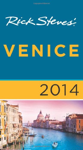 Rick Steves' Venice 2014 by Rick Steves