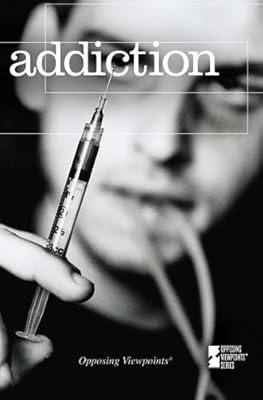 Addiction (Opposing Viewpoints)