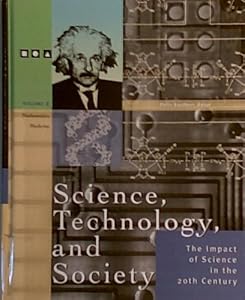 Science, Technology and Society: The Impact of Science Throughout History: the Impact of Science in the 20th Century - Volume 2: Mathematics & Medicine (Volume 2)