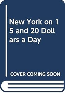 New York on 15 and 20 Dollars a Day