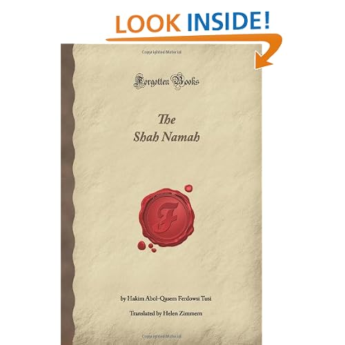The Shah Namah: The Epic of Kings (Forgotten Books)