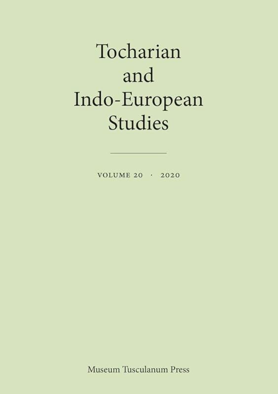Tocharian and Indo-European Studies 20 (Volume 20) by Birgit Anette Olsen