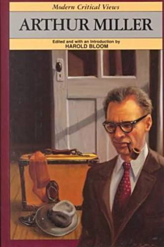 Arthur Miller (Bloom's Modern Critical Views) by Harold Bloom