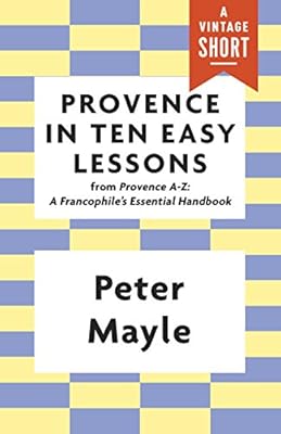 Provence in Ten Easy Lessons