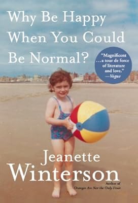 Why Be Happy When You Could Be Normal?