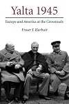 [(Yalta 1945: Europe and America at the Crossroads)] [ By (author) Fraser J. Harbutt ] [May, 2014]