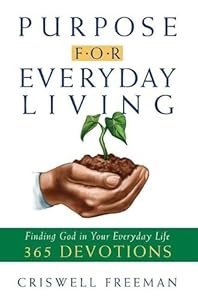 Purpose for Everyday Living: Finding God in Everyday Life