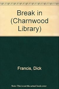 Break in (Charnwood Library)
