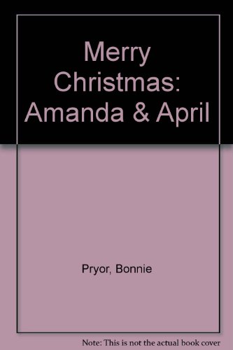 Merry Christmas: Amanda & April by Bonnie Pryor