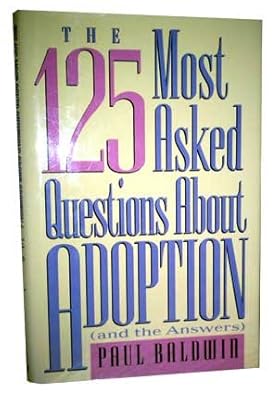 The 125 Most Asked Questions About Adoption (And the Answers)