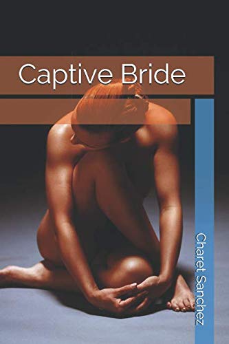 Captive Bride by Charet Sanchez