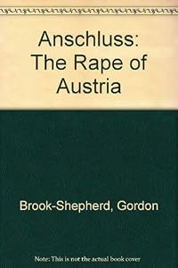 Anschluss: The rape of Austria