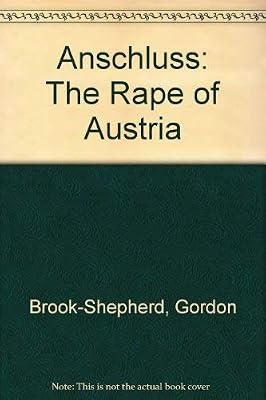 Anschluss: The rape of Austria