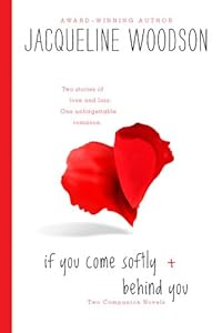 If You Come Softly and Behind You