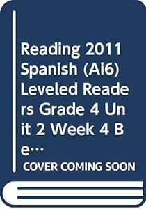 READING 2011 SPANISH (AI6) LEVELED READERS GRADE 4 UNIT 2 WEEK 4 BELOW