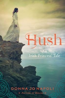 Hush: An Irish Princess' Tale