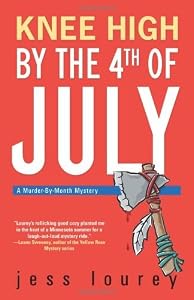 Knee High by the Fourth of July (Murder-By-Month Mysteries, No. 3)