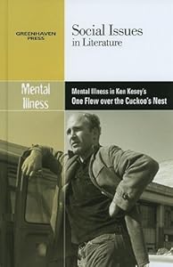 Mental Illness in Ken Kesey's One Flew Over the Cuckoo's Nest (Social Issues in Literature)