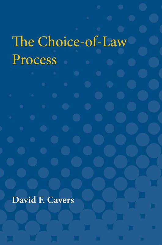 The Choice-of-Law Process by David Cavers